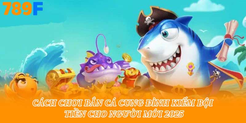 bắn cá cung đình