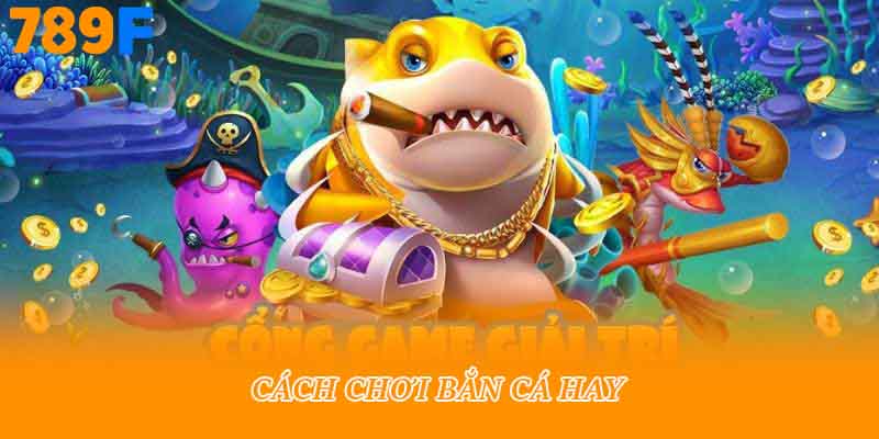 Cách chơi game hay