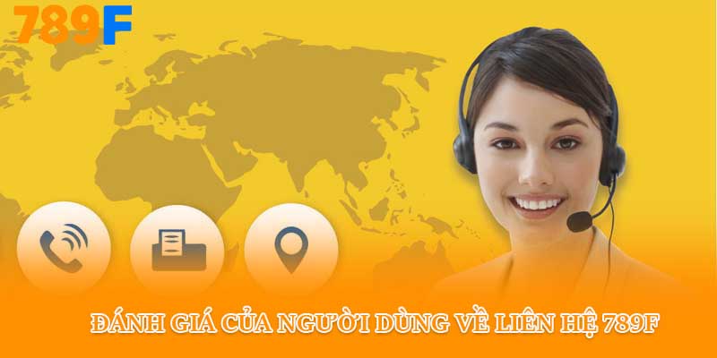 Đánh giá của người dùng về liên hệ 789f