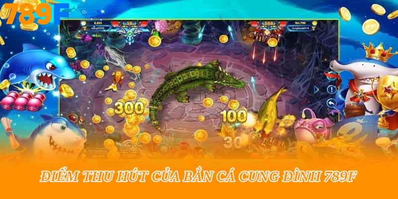 Điểm thu hút của game cung đình 789f