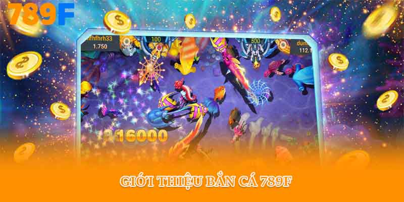 Giới thiệu bắn cá 789f