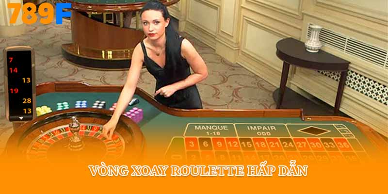 Vòng xoay Roulette hấp dẫn