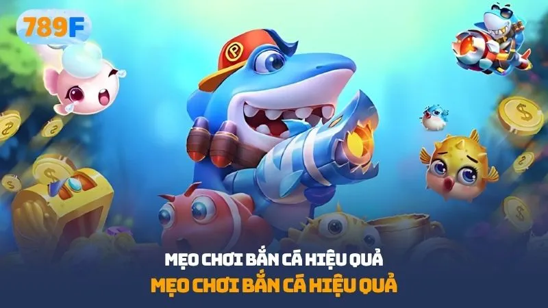 mẹo chơi bắn cá hiệu quả